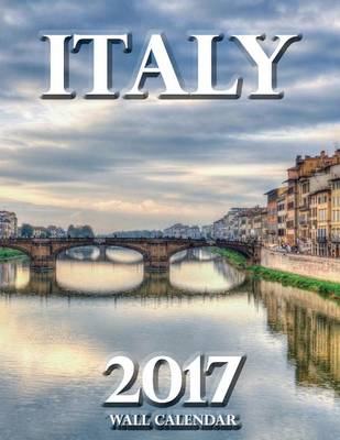 Book cover for Italy 2017 Wall Calendar (UK Edition)