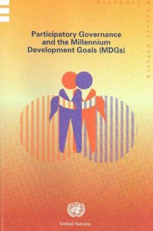 Cover of Participatory Governance and the Millennium Development Goals (MDGs)