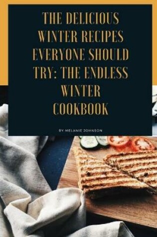 Cover of The delicious winter recipes everyone should try