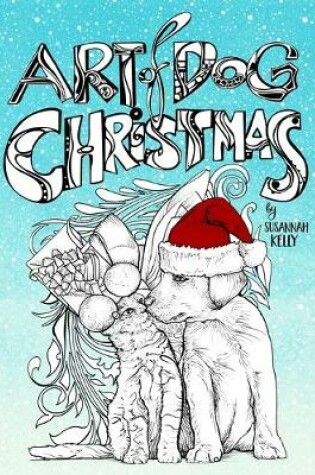 Cover of Art of Dog Christmas