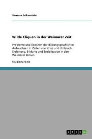 Cover of Wilde Cliquen in der Weimarer Zeit