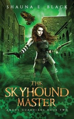 Cover of The Skyhound Master (Andul Guardians 2)