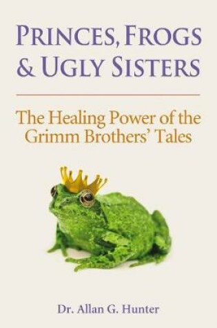 Cover of Princes, Frogs and Ugly Sisters