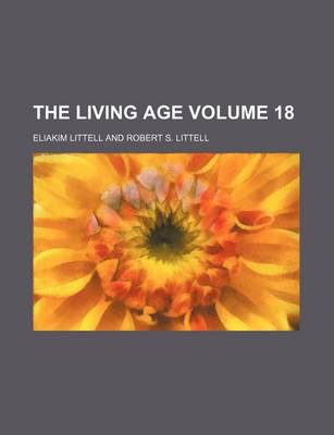 Book cover for The Living Age Volume 18