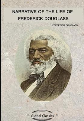 Book cover for Narrative Of The Life Of Frederick Douglass (Global Classics)