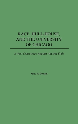 Book cover for Race, Hull-House, and the University of Chicago