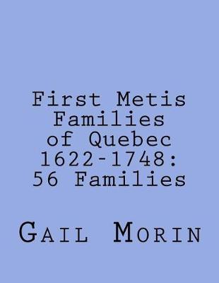 Book cover for First Metis Families of Quebec 1622-1748