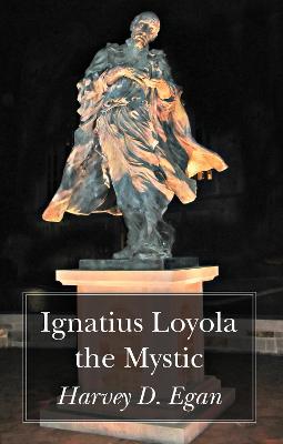 Book cover for Ignatius Loyola the Mystic