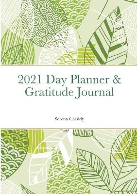 Book cover for 2021 Day Planner & Gratitude Journal