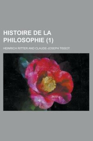 Cover of Histoire de La Philosophie (1 )