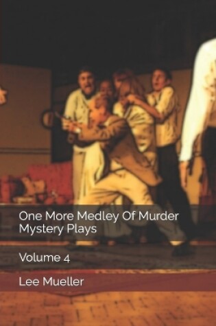 Cover of One More Medley Of Murder Mystery Plays