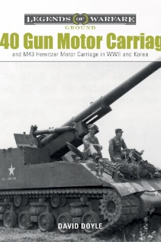 Cover of M40 Gun Motor Carriage: and M43 Howitzer Motor Carriage in WWII and Korea