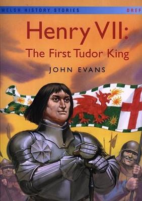 Book cover for Welsh History Stories: Henry VII The First Tudor King (Big Book