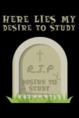 Book cover for Here lies my desire to study