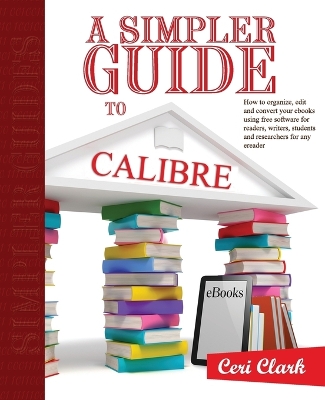 Book cover for A Simpler Guide to Calibre