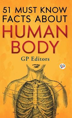Book cover for 51 Must Know Facts About Human Body (Hardcover Library Edition)
