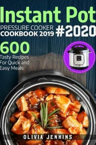 Cover of Instant Pot Pressure Cooker Cookbook 2019