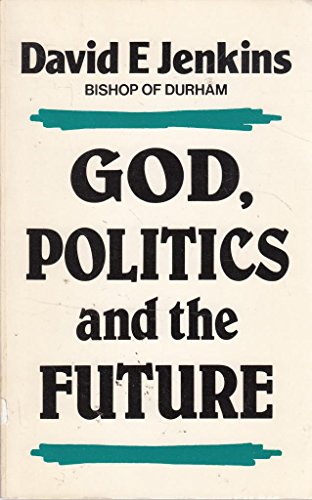 Book cover for God, Politics and the Future