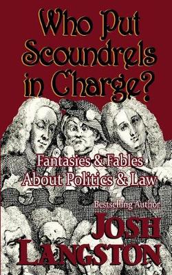 Book cover for Who Put Scoundrels in Charge?