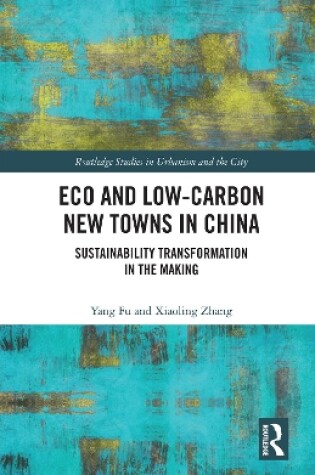 Cover of Eco and Low-Carbon New Towns in China