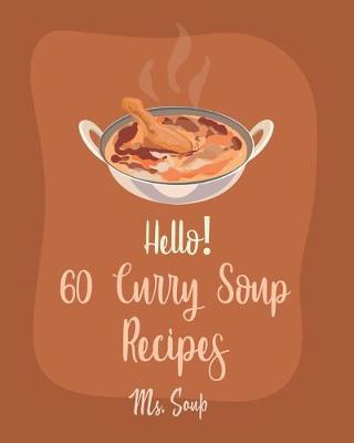 Book cover for Hello! 60 Curry Soup Recipes