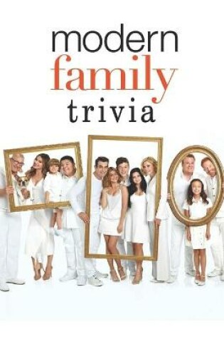 Cover of Modern Family Trivia