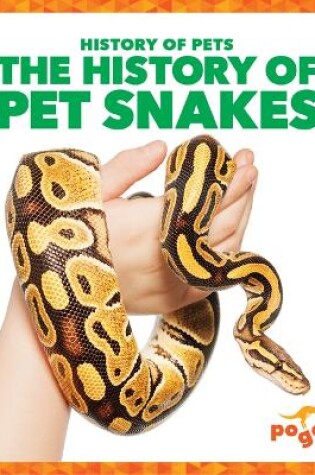 Cover of The History of Pet Snakes