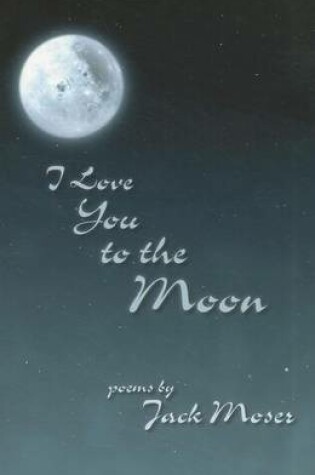 Cover of I Love You to the Moon