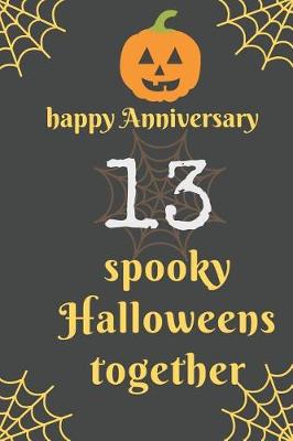 Book cover for Happy Anniversary; 13 Spooky Halloweens Together