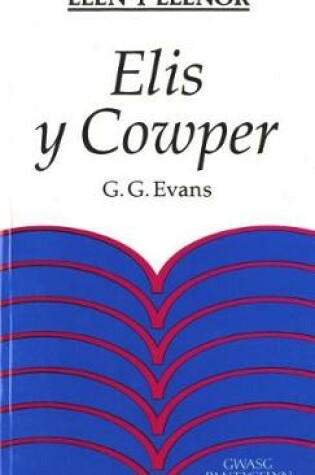 Cover of Llen y Llenor: Elis y Cowper