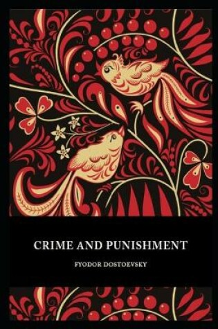 Cover of Crime and Punishment Annotated And Illustrated Book