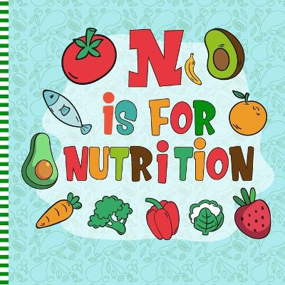 Cover of N Is For Nutrition