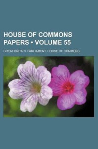 Cover of House of Commons Papers (Volume 55)