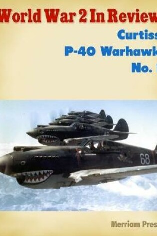 Cover of World War 2 In Review: Curtiss P-40 Warhawk No. 1