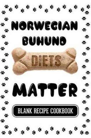 Cover of Norwegian Buhund Diets Matter