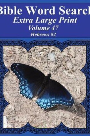 Cover of Bible Word Search Extra Large Print Volume 47