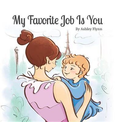 Book cover for My Favorite Job Is You