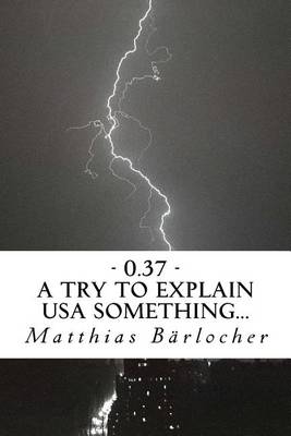 Book cover for 0.37 - A Try to Explain USA Something...