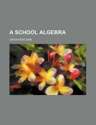 Book cover for A School Algebra