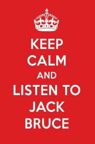 Cover of Keep Calm and Listen to Jack Bruce