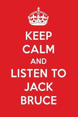 Book cover for Keep Calm and Listen to Jack Bruce