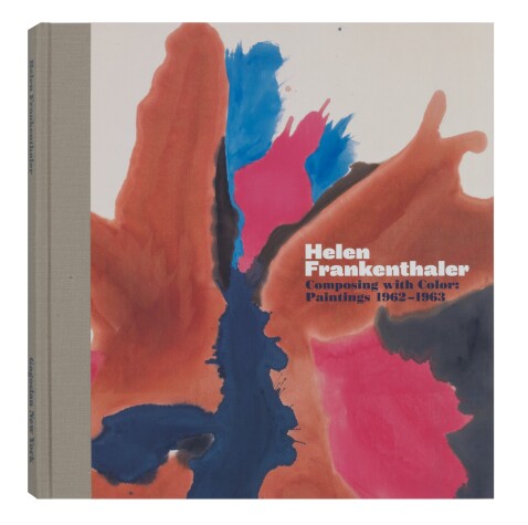 Book cover for Helen Frankenthaler: Composing with Color