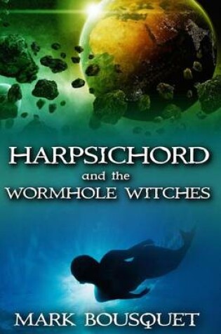 Cover of Harpsichord and the Wormhole Witches