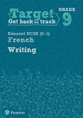 Book cover for Target Grade 9 Writing Edexcel GCSE (9-1) French Workbook
