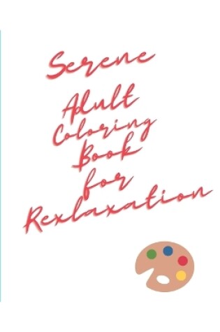 Cover of Serene Adult Coloring Book for Relaxation