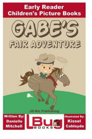 Cover of Gabe's Fair Adventure - Early Reader - Children's Picture Books