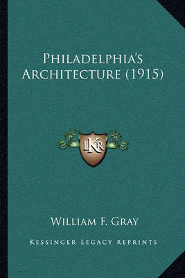 Book cover for Philadelphia's Architecture (1915)