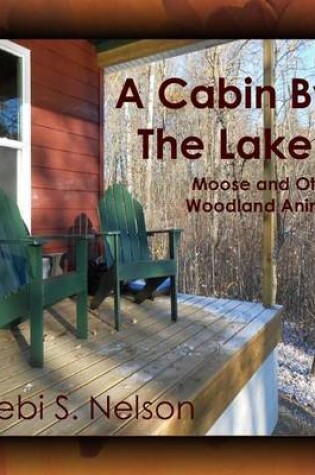 Cover of A Cabin By The Lake
