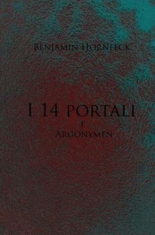 Cover of I 14 Portali E Argonymen