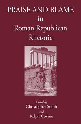 Book cover for Praise and Blame in Roman Republican Rhetoric